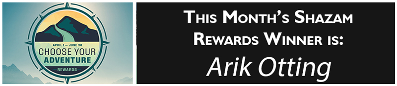 This Month's Shazam Rewards Winner is Arik Otting