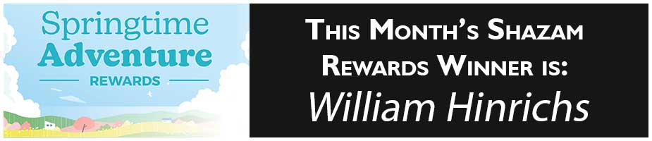 Monthly Shazam Rewards Winner - William Hinrichs