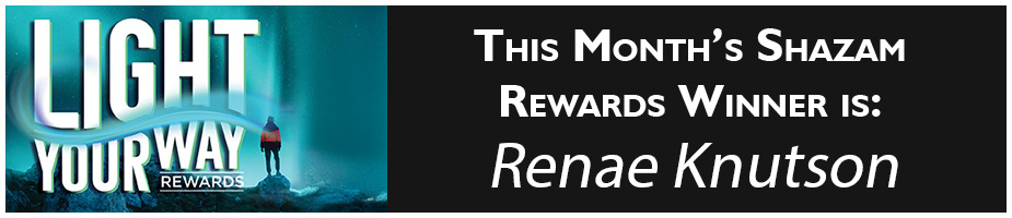 Monthly Shazam Rewards Winner - Renae Knutson